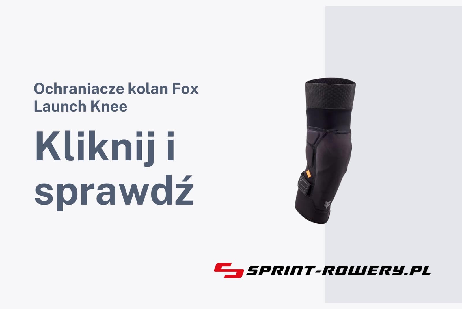 Ochraniacze kolan Fox Launch Knee