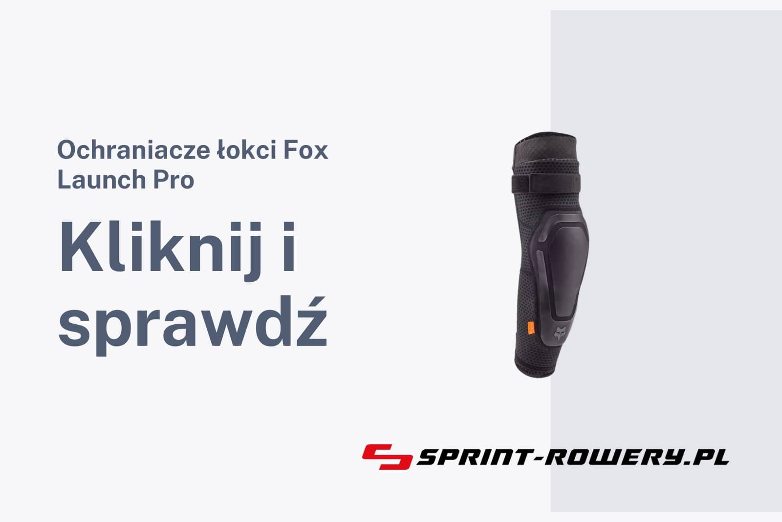 Ochraniacze łokci Fox Launch Pro